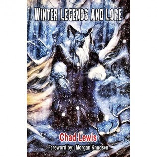 Legends & Lore of Winter with Chad Lewis