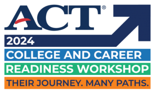 The ACT Test & College/Career Readiness: A Workshop for Students, Parents & Educators